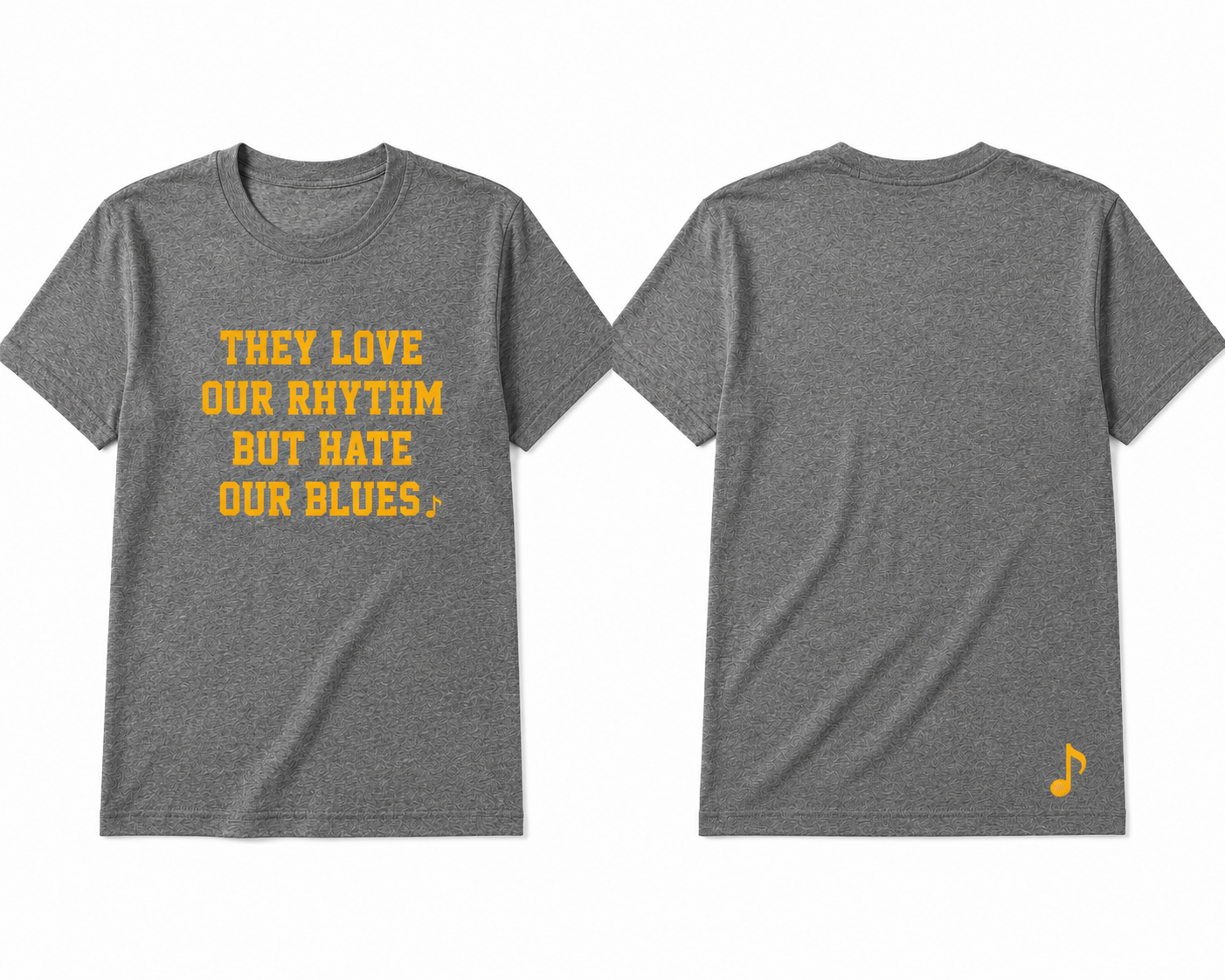 They Love Our Rhythm But Hate Our Blues™