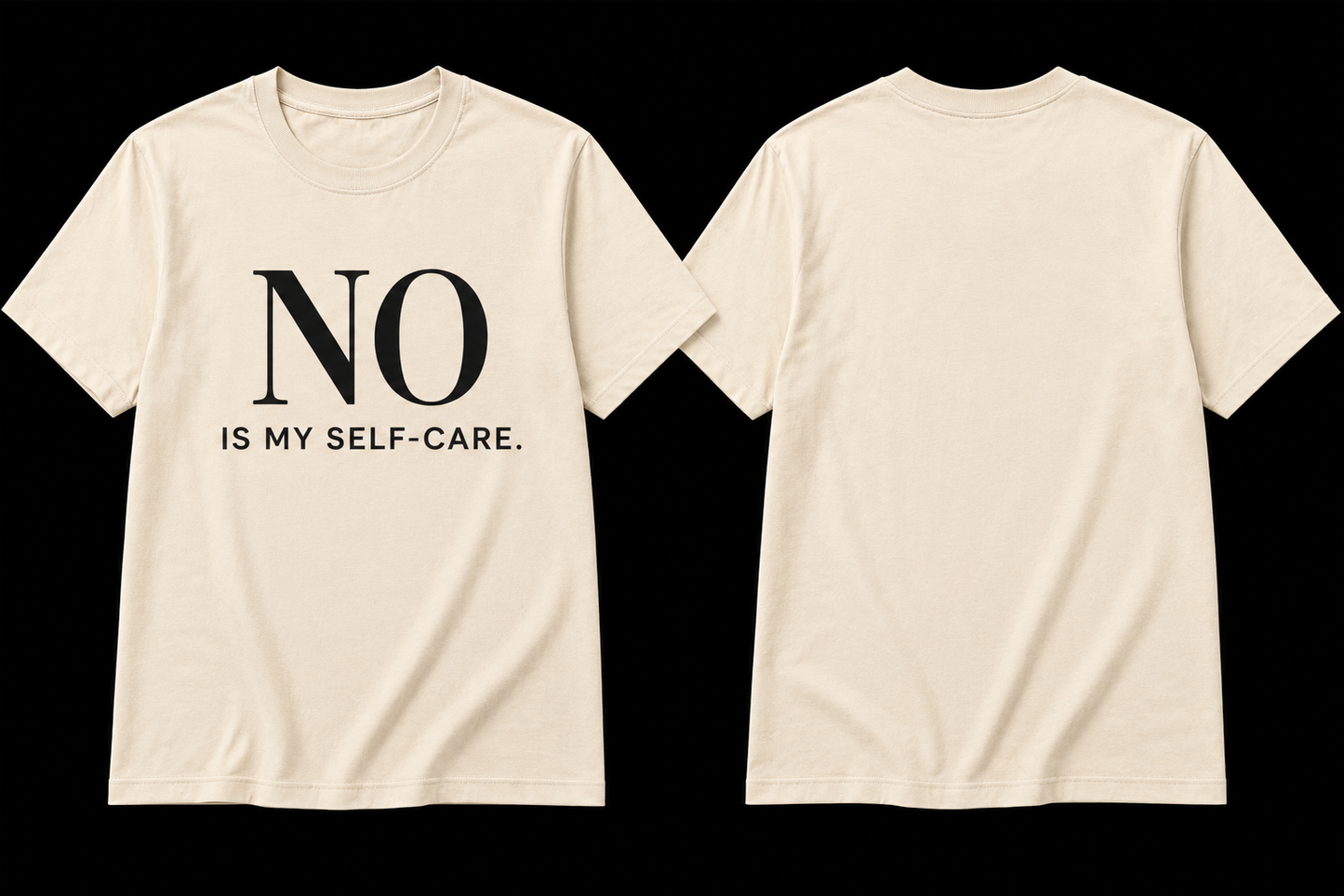 NO. IS MY SELF-CARE.™