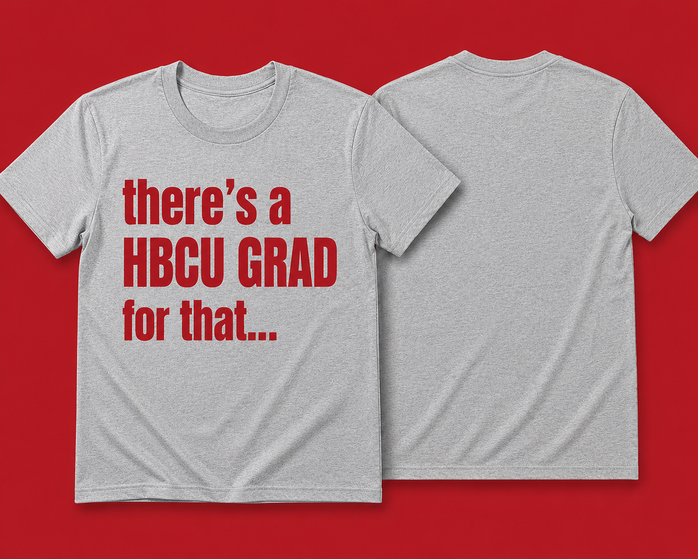 There’s an HBCU Grad For That.™