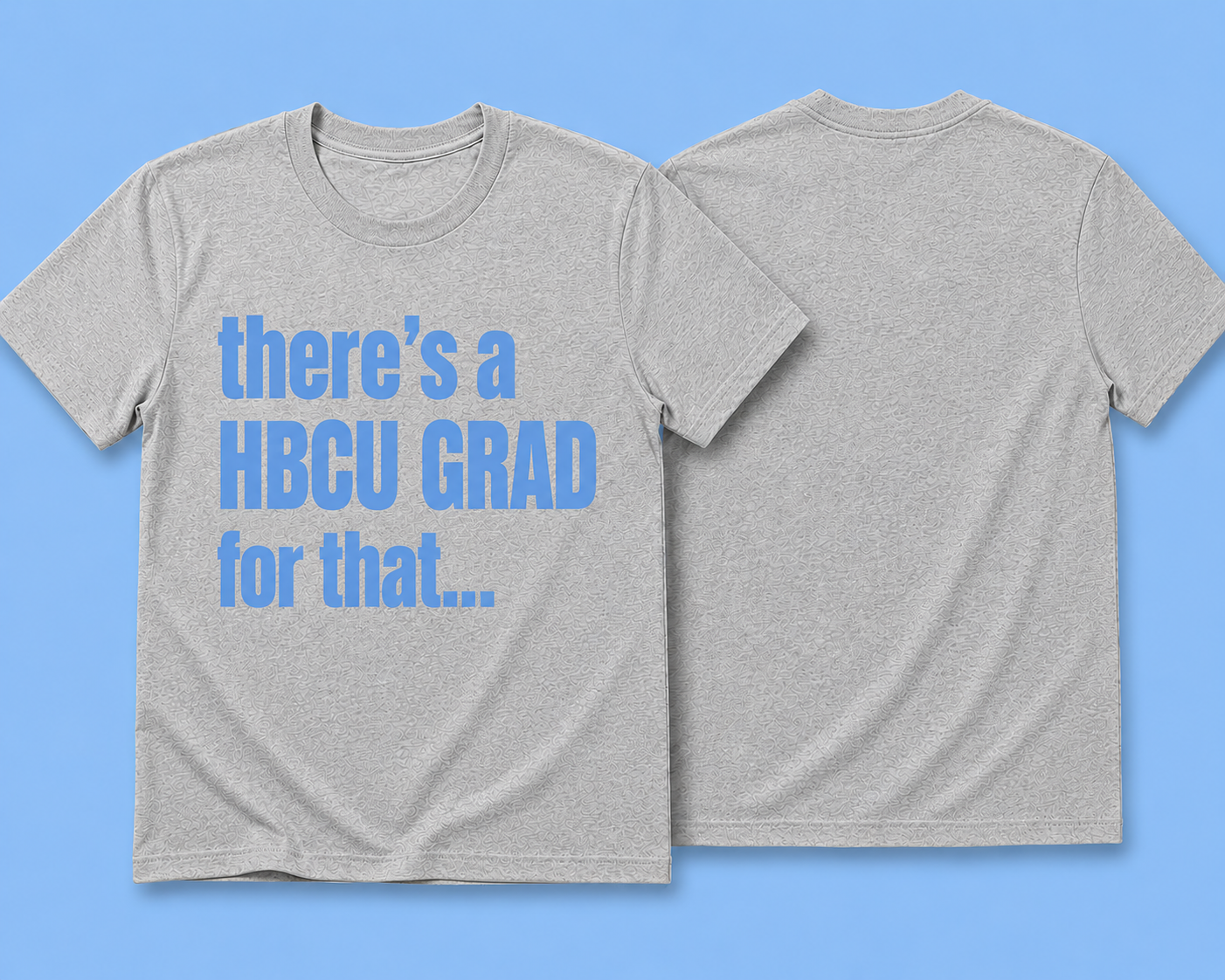 There’s an HBCU Grad For That.™