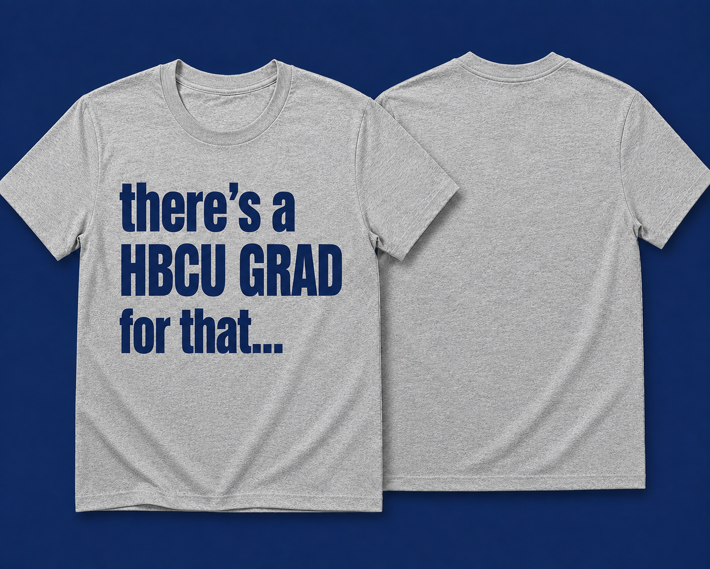 There’s an HBCU Grad For That.™
