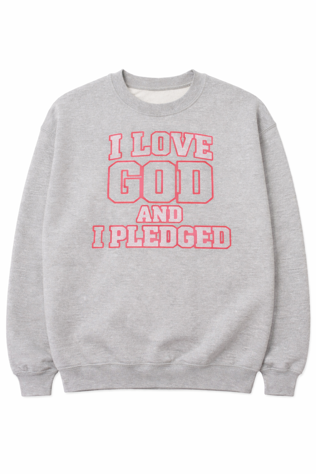 I Love God and I Pledged™